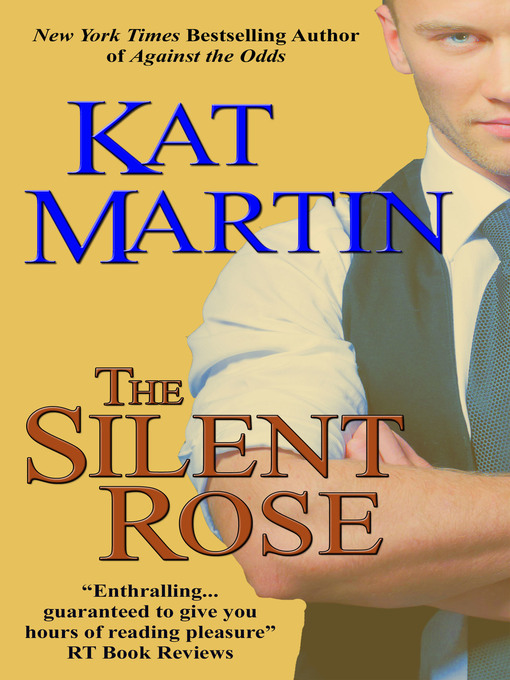 Title details for The Silent Rose by Kat Martin - Available